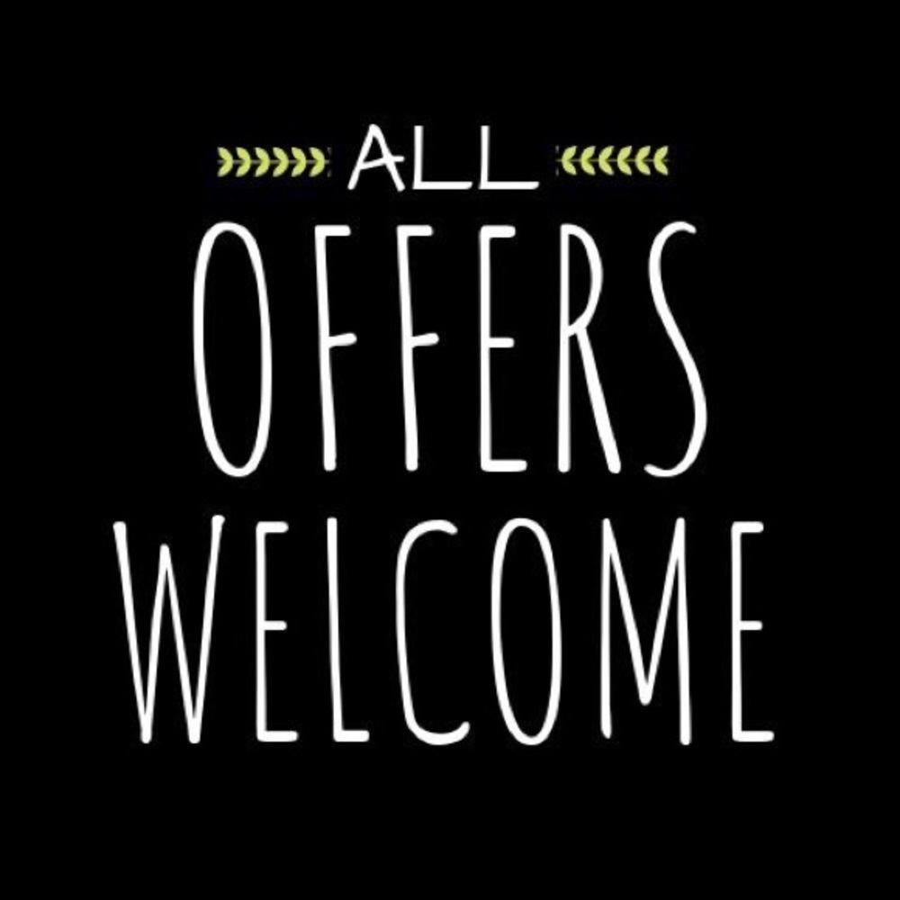 All offers welcome 💕